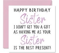 Biglietti di compleanno divertenti per sorella da sorella - Happy Birthday Sister No Gift - Biglietto di compleanno da sorella sorella scortese regali di compleanno 145mm