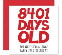 Biglietto di auguri 23° compleanno uomini e donne lui lei - 8401 giorni vecchio - Divertente biglietto di auguri ventitreesimo compleanno fratello sorella figlio figlia cugina 145mm