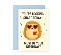 Biglietto di auguri di compleanno con riccio, con scritta in lingua inglese "You're Looking Sharp Today, Must Be Your Birthday!" - Simpatico gioco di parole per lei, lui, amici, vicini, colleghi