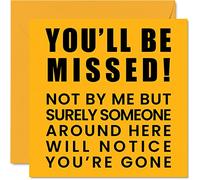 Biglietto di auguri per colleghi, donne e uomini, con scritta in lingua inglese "You Be Missed", "Sorry Your Leaving Good Luck in Your New Job", 145 mm x 145 mm, divertente biglietto di