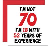Biglietto di auguri per il 70° compleanno per donne e uomini con scritta in lingua inglese "Not 70 I'm 18 With 52 Years Experiency" divertente biglietto di auguri 145mm