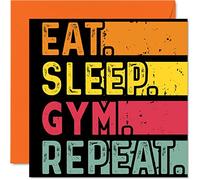 Biglietto di compleanno divertente per lei o lui, con scritta "Eat, Sleep, Gym, Repeat", per gli amanti del fitness, 145 mm x 145 mm, per tutte le occasioni, bambini o adulti