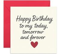 Biglietto di compleanno romantico per marito, moglie, fidanzata, fidanzato, My Today Tomorrow and Forever, design romantico con cuore rosso - quadrato, interno bianco con busta di alta qualità