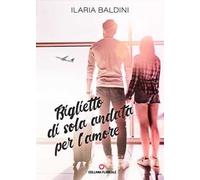 Biglietto di sola andata per l'amore