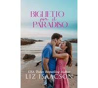 Biglietto per il paradiso: Una storia d’amore sotto il sole d’estate