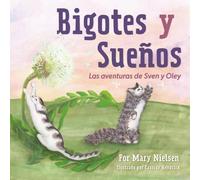 Bigotes y Sueños: Las Aventuras de Sven y Oley