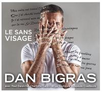 Bigras, Dan - Le Sans Visage Cd
