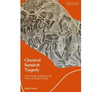 Bihani Sarkar Classical Sanskrit Tragedy (Tascabile)