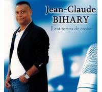 BIHARY, JEAN CLAUDE - IL EST TEMPS DE CROIRE