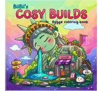 BiiBii's Cozy Builds: Hygge Coloring Book for Adults and Teens Featuring Beautiful Architecture Designs Buildings By Bubbly Creatures. Designs for Calm and Comfort