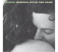 Biirdie - Morning Kills The Dark