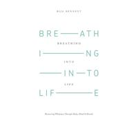Bija Bennett Breathing Into Life (Tascabile)