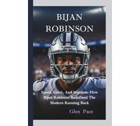 BIJAN ROBINSON: Speed, Spirit, And Stardom-How Bijan Robinson Redefined The Modern Running Back