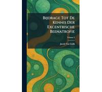 Bijdrage Tot De Kennis Der Excentrische Beenatrofie