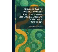 Bijdrage Tot De Waarde Van Het Bloedonderzoek Uitgevoerd Volgens De Methode Schilling