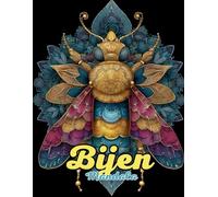 Bijen mandala Kleurboek: Betoverende Natuurmandala’s voor Volwassenen: 60+ unieke ontwerpen voor stressvermindering en creatieve mindfulness