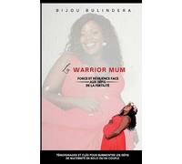 Bijou Bulindera La warrior mum (Tascabile)