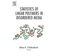 Bikas K. Chakra Statistics of Linear Polymers in Disordered (Copertina rigida)