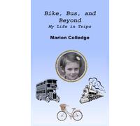 Bike, Bus, and Beyond: My Life in Trips