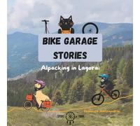 Bike Garage Stories: Alpacking in Lagorai