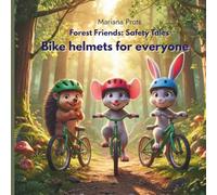 Bike Helmets for Everyone: Forest Friends: Safety Tales