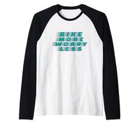 Bike More Worry Less Speed Line Design Maglia con Maniche Raglan