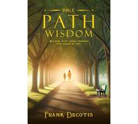 Bike Path Wisdom: Walking With Jesus Through The Issues Of Life - NUOVO