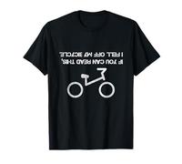 Bike Rider If You Can Read This I Fell off My Bicycle Maglietta