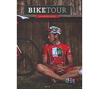 Bike tour. Pedalando per la ricerca. Ediz. illustrata