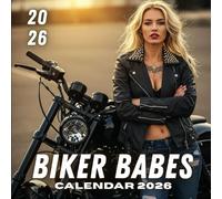 Biker Babes 2026 Calendar: Bold Women of the Open Road