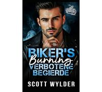 Biker's Burning Verbotene Begierde: Eine Biker-Romanze: Verbotene Liebe, langsam aufkeimend: 1