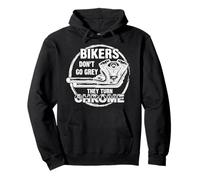 Bikers Don't Go Grey They Turn Chrome Mens Biker Moto Felpa con Cappuccio