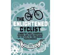 BikeSnobNYC The Enlightened Cyclist (Copertina rigida) Bike Snob
