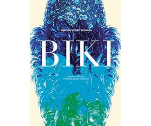 Biki. Visioni francesi per una moda italiana. Ediz. illustrata