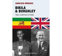 Bikila & Burghley 1960. Olimpiadi di Roma