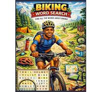 Biking Word Search: Finding all the words about biking!: 100 Cycling-Themed Puzzles | Easy to Hard Difficulty | Mountain, Road, BMX & Gear Vocabulary | Relaxing Brain Games
