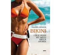 Bikini. I due pezzi più belli della storia
