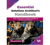 Bikramjit Debnath Essential Solutions Architect’s Handbook (Tascabile)