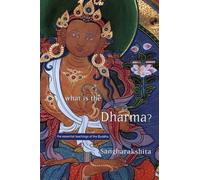 Bikshu Sangharakshita What is the Dharma? (Tascabile)