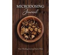 Bil Harret Anastasia V Sasha Microdosing Journal (Tascabile) Medicinal Mushrooms