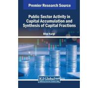 Bilal Kargi Public Sector Activity in Capital Accumulation and Synth (Tascabile)
