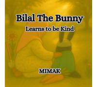 Bilal The Bunny: Learns to Be Kind