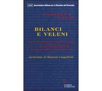 Bilanci e veleni. Otto storie per capire le perversioni delle organizzazioni