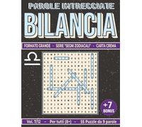 Bilancia: Parole Intrecciate - Giochi di Parole Educativi per tutti (8+): Passatempo per stimolare la mente • Perfetto per viaggi, vacanze, tempo libero, pause lavoro e momenti di relax.