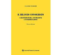 Il bilancio consolidato. Caratteristiche, costruzione e interpretazione