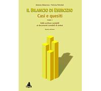 Bilancio di esercizio - casi e quesiti tomo i: Vol. 1