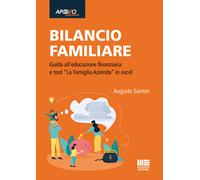 Bilancio familiare. Guida all’educazione finanziaria e tool «La f