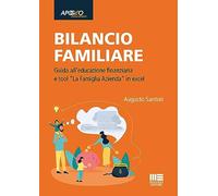 Libri Augusto Santori - Bilancio Familiare. Guida All'educazione Finanziaria E T
