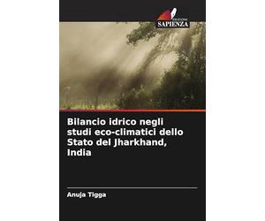 Bilancio idrico negli studi eco-climatici dello Stato del Jharkhand, India