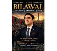Bilawal The Heir of a Political Dynasty